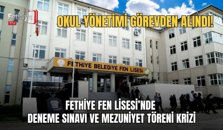 Fethiye Fen Lisesi’nde Deneme Sınavı Ve Mezuniyet Töreni Krizi