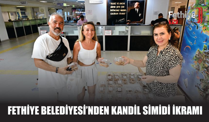 Fethiye Belediyesi’nden Kandil Simidi İkramı