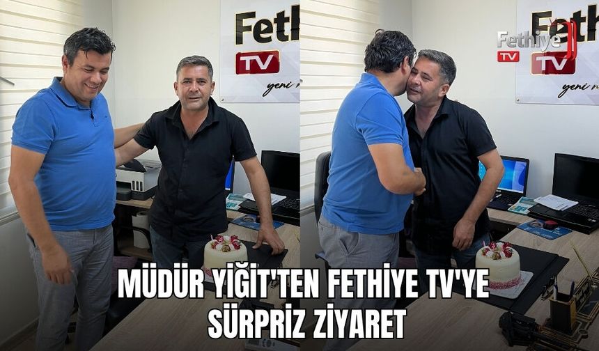 Müdür Yiğit'ten Fethiye TV'ye Sürpriz Ziyaret