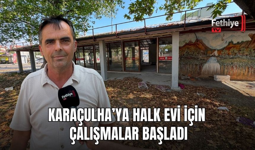 Karaçulha’ya Halk Evi İçin Çalışmalar Başladı