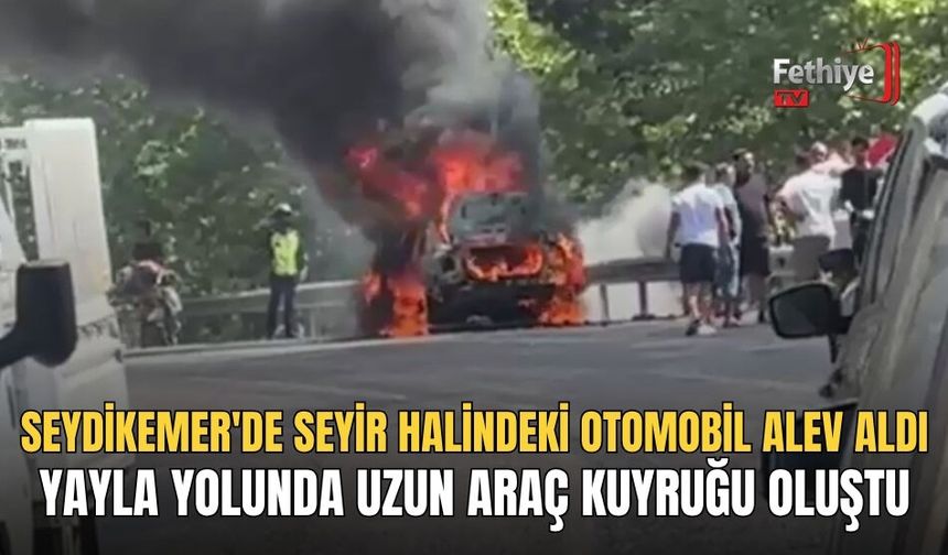 Seydikemer'de Seyir Halindeki Otomobil Alev Aldı