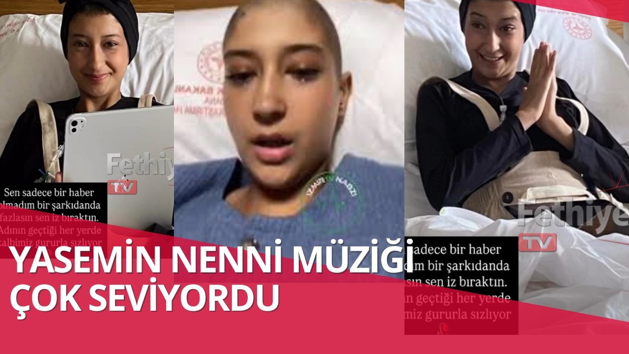 Lösemi Hastası Yasemin Nenni Kimdir? Nerelidir ? İşte Hikayesi