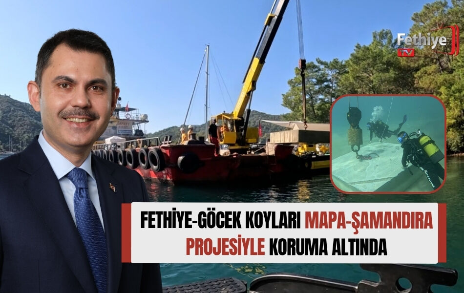Fethiye-Göcek Koyları Mapa-Şamandıra Projesiyle Koruma Altında