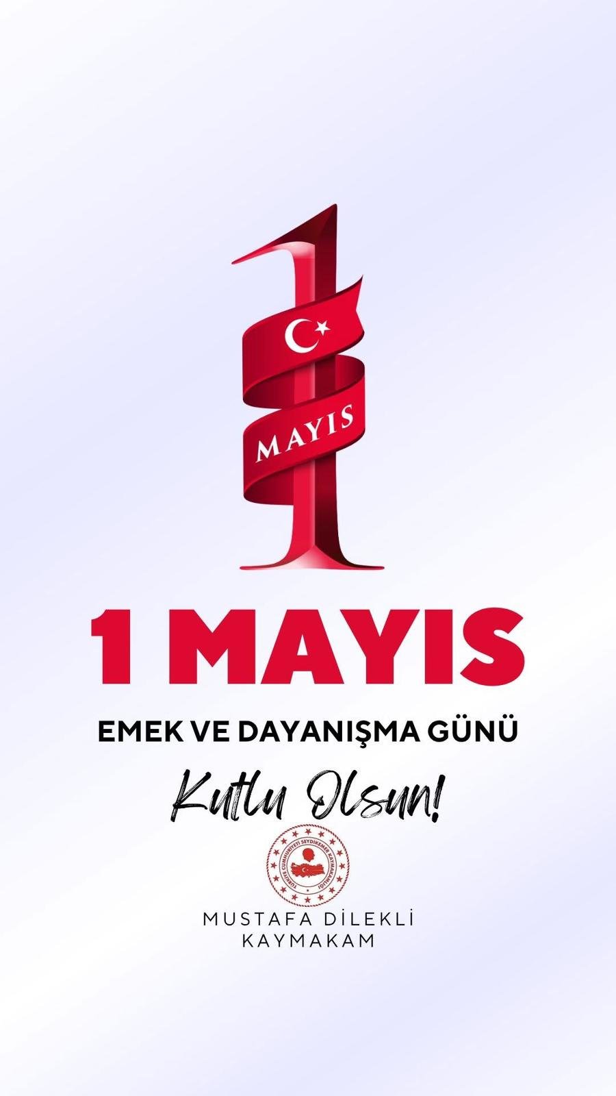 Kaymakam Di̇lekli̇’den 1 Mayis Mesaji
