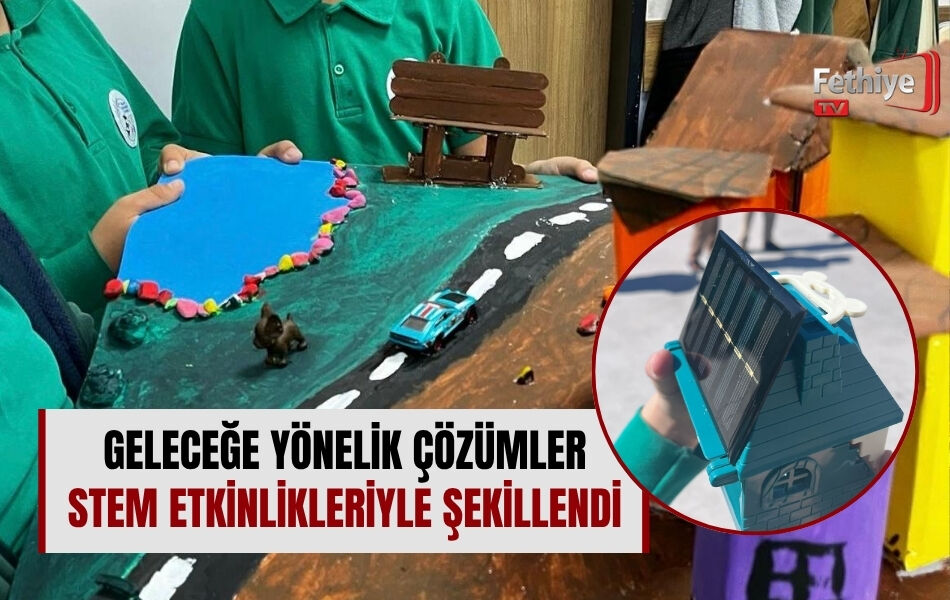 Geleceğe Yönelik Çözümler STEM Etkinlikleriyle Şekillendi