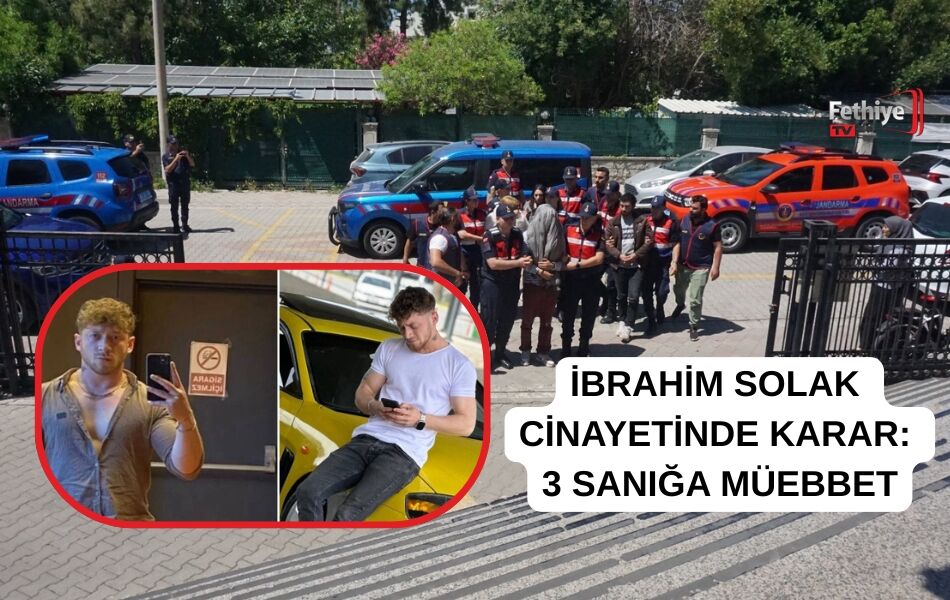 İbrahim Solak Cinayetinde Karar: 3 Sanığa Müebbet