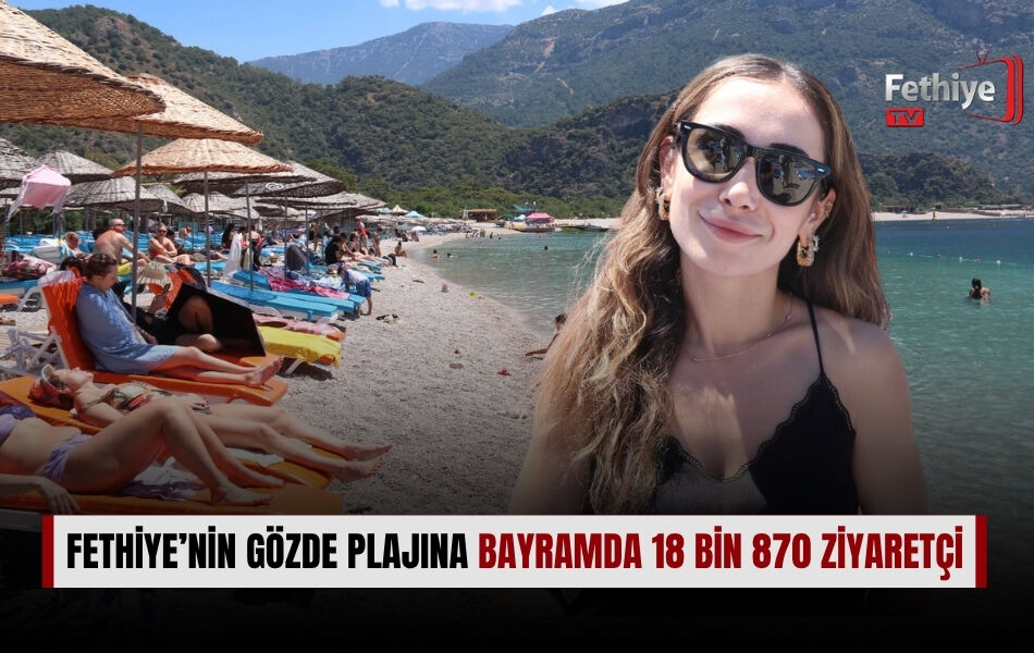 Fethiye’nin Gözde Plajına Bayramda 18 Bin 870 Ziyaretçi
