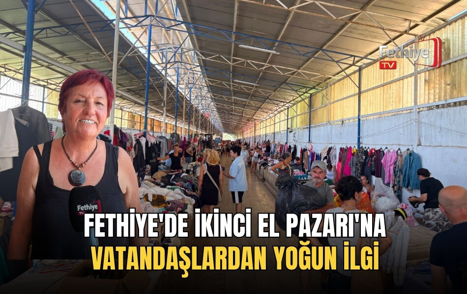 Fethiye'de İkinci El Pazarı'na Vatandaşlardan Yoğun İlgi