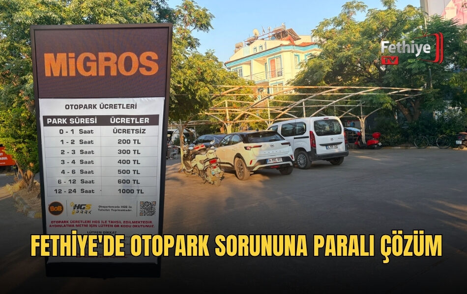 Fethiye'de Otopark Sorununa Paralı Çözüm