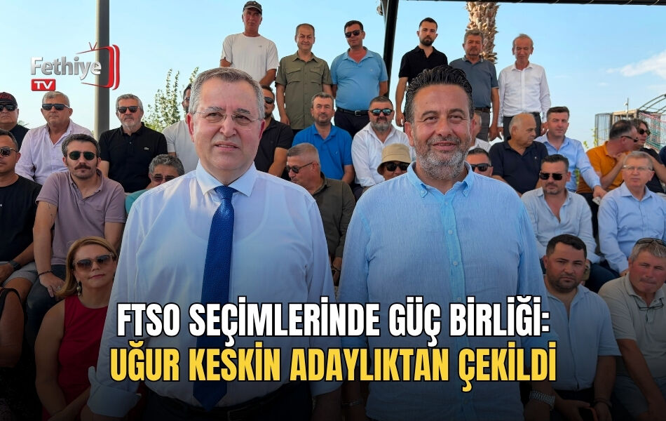 FTSO Seçimlerinde Güç Birliği: Uğur Keskin Adaylıktan Çekildi