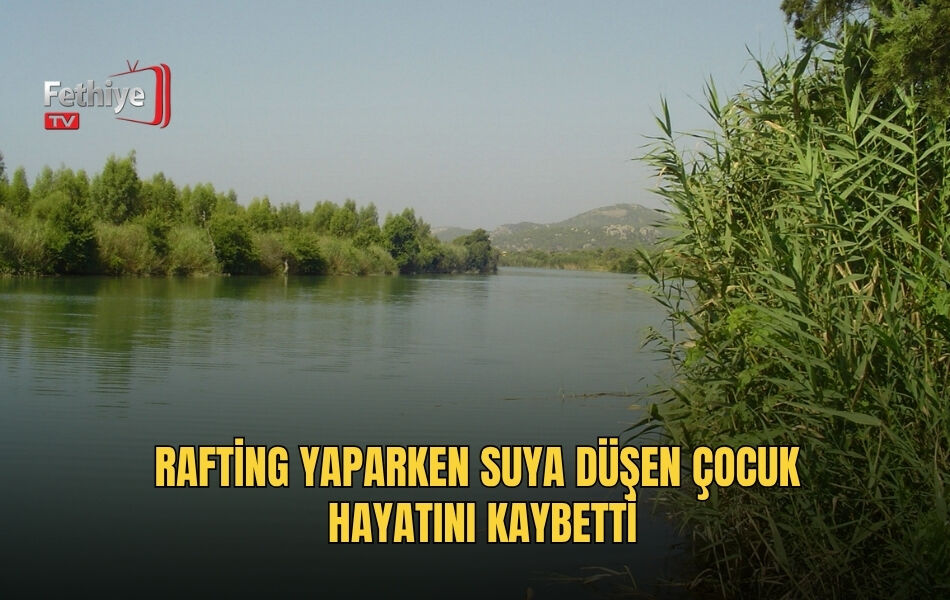 Rafting Yaparken Suya Düşen Çocuk Hayatını Kaybetti