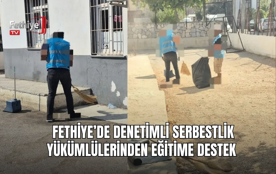 Fethiye’de Denetimli Serbestlik Yükümlülerinden Eğitime Destek